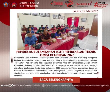 OPTIMALKAN TATA KELOLA ARSIP, PEMDES KUBUTAMBAHAN IKUTI PEMBEKALAN TEKNIS LOMBA KEARSIPAN